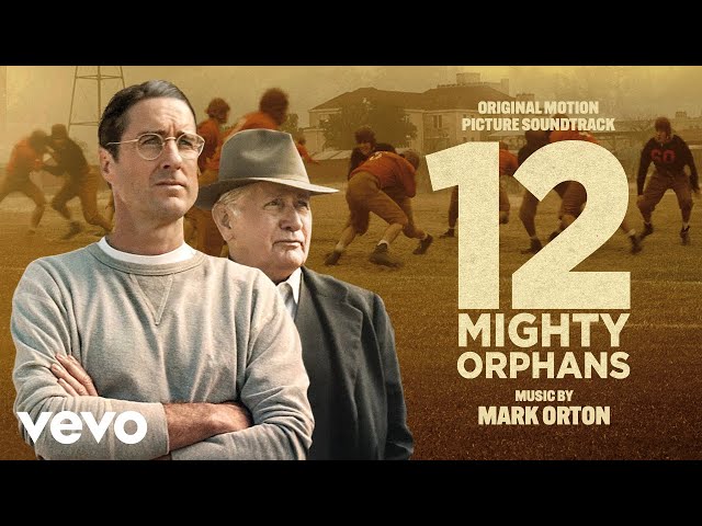 Mark Orton - Score to Screen - 12 Mighty Orphans