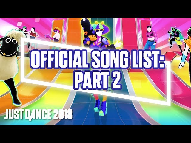 [Gamescom Announcement] Just Dance 2018 Official Song List - Part 2 | Ubisoft [US]