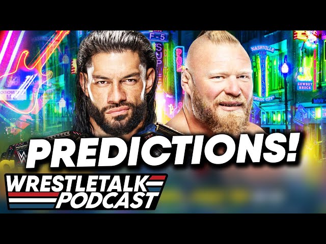 WWE SummerSlam 2022 Predictions! | WrestleTalk Podcast