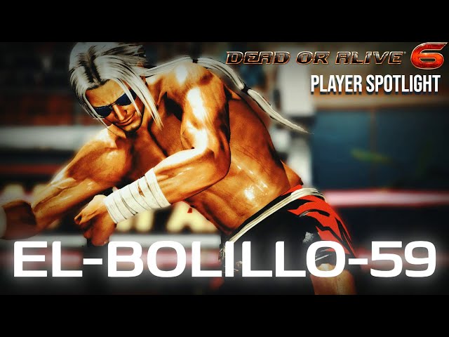 [DOA6] Player Spotlight: EL-BOLILLO-59
