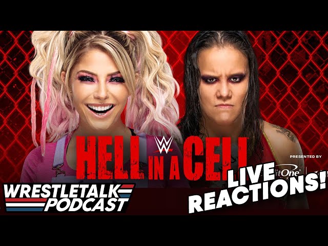 WWE Hell In A Cell 2021 LIVE REACTIONS! | WrestleTalk Podcast
