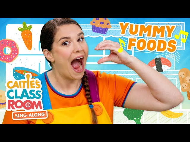 Yummy Foods! | Caitie's Classroom Sing-Along Show! | Eating Songs for Kids!