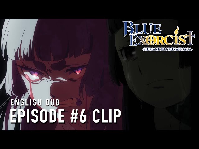Blue Exorcist -Shimane Illuminati Saga-  |  Episode 6 English Dub Clip