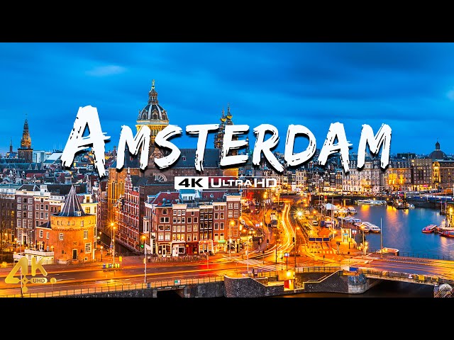 Amsterdam 4K ULTRA HD - Scenic Relaxation Film With Relaxing Piano Music - City Scapes 4K
