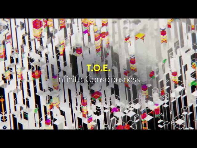 T.O.E - Infinite Consciousness (Late Night Tales presents ‘After Dark - Vespertine’)