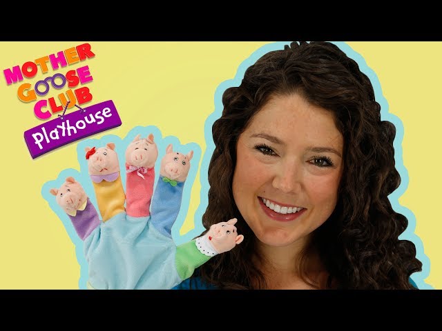 This Little Piggy | Piggy Daddy Mommy Song | Mother Goose Club Playhouse Kids Video