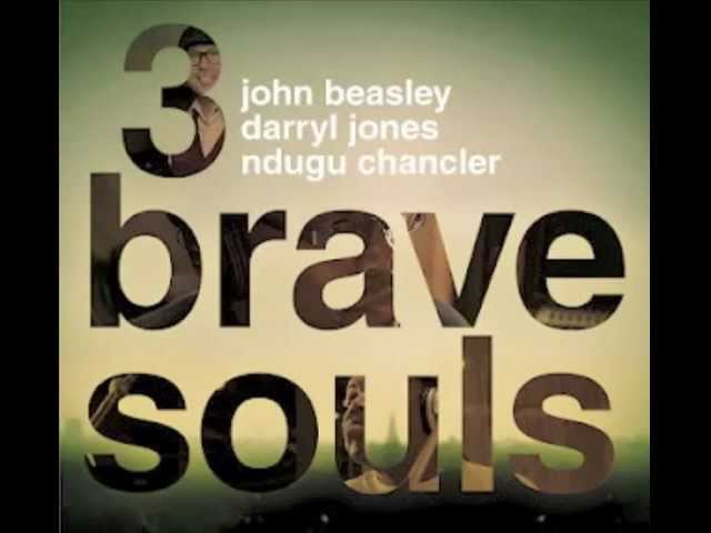 3 Brave Souls - John Beasley, Darryl Jones & Ndugu Chancler - Ayala