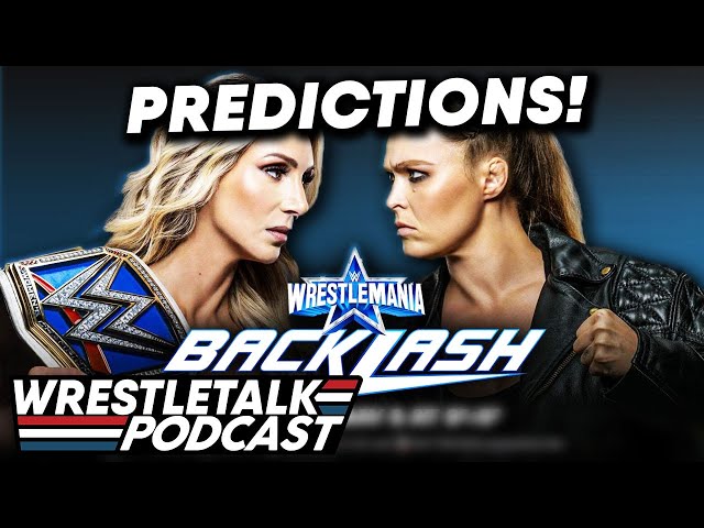 WWE WrestleMania Backlash 2022 Predictions!  | WrestleTalk Podcast