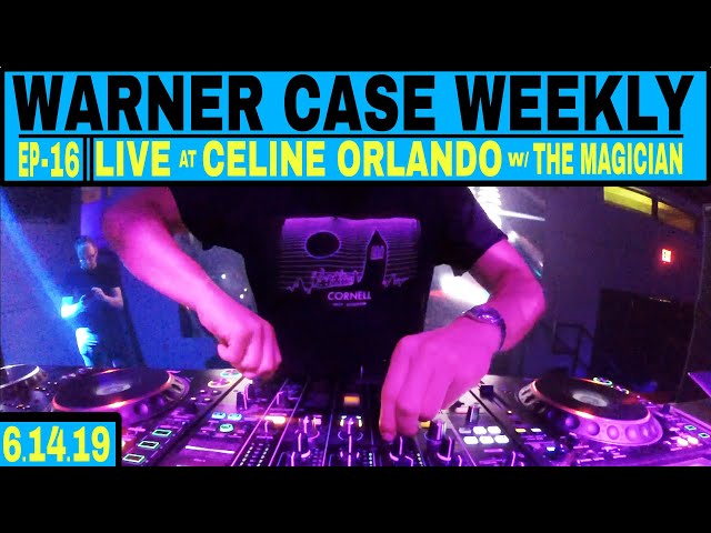 warner case weekly || live @ celine orlando (w the magician) || EP16 -  6.14.19
