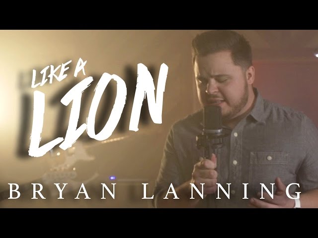 Like A Lion - Bryan Lanning (Official Music Video)