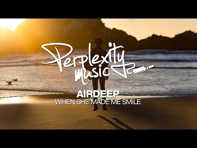 Airdeep - When She Made Me Smile (Original Mix) [PMW038]