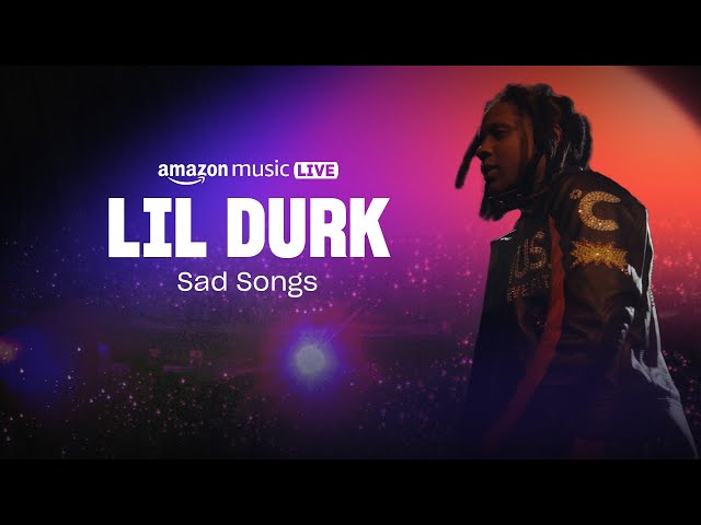 Lil Durk - Sad Songs (Amazon Music Live)