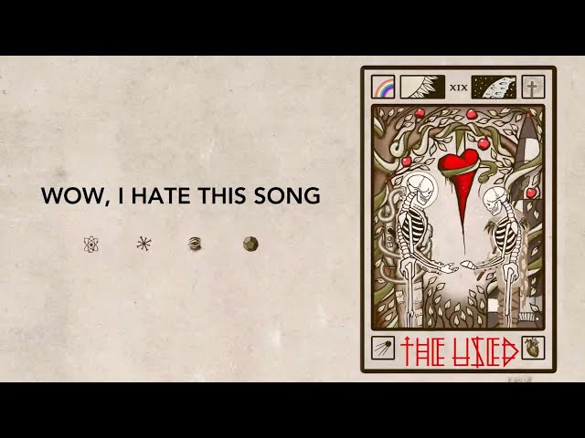 The Used - Wow, I Hate This Song