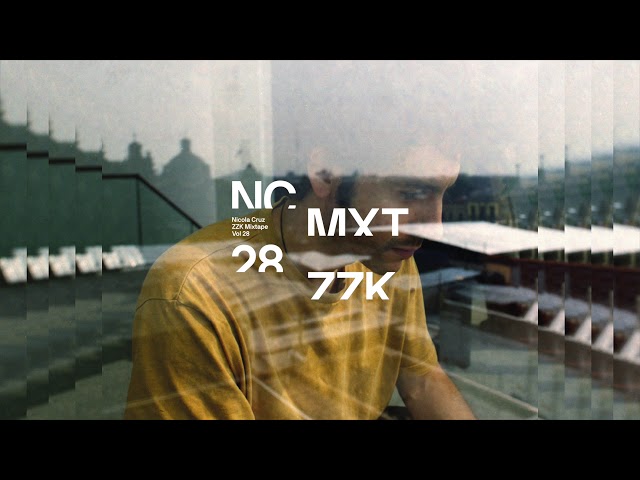 ZZK Mixtape Vol. 28 - Nicola Cruz