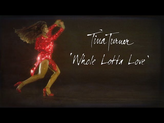 Tina Turner - Whole Lotta Love (Official Lyric Video)