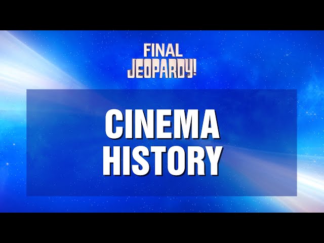 Cinema History | Final Jeopardy! | JEOPARDY!