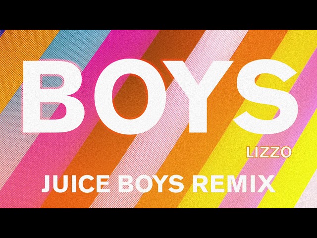 Lizzo - Boys (Juice Boys Remix) [Official Audio]