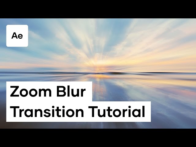How To Make a Zoom Blur Transition in After Effects