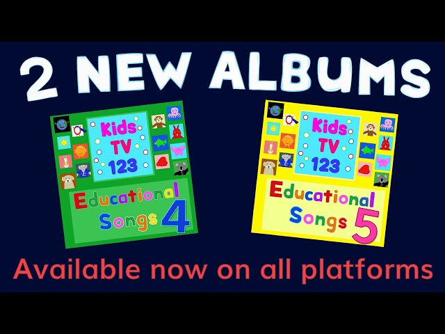 2 New Albums - Educational Songs 4 & 5