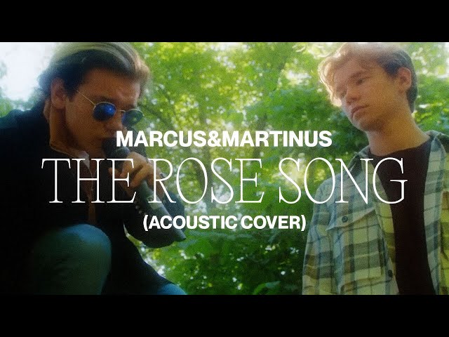 Marcus&Martinus – The Rose Song (Acoustic Cover)