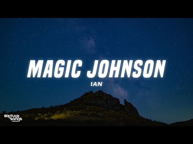 ian - Magic Johnson (Lyrics)