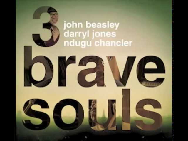 3 Brave Souls - John Beasley, Darryl Jones & Ndugu Chancler - Yabis ft F. Torres + Leon Mobley