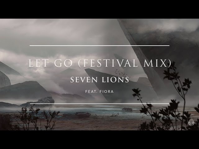 Seven Lions Feat. Fiora - Let Go [Festival Mix]