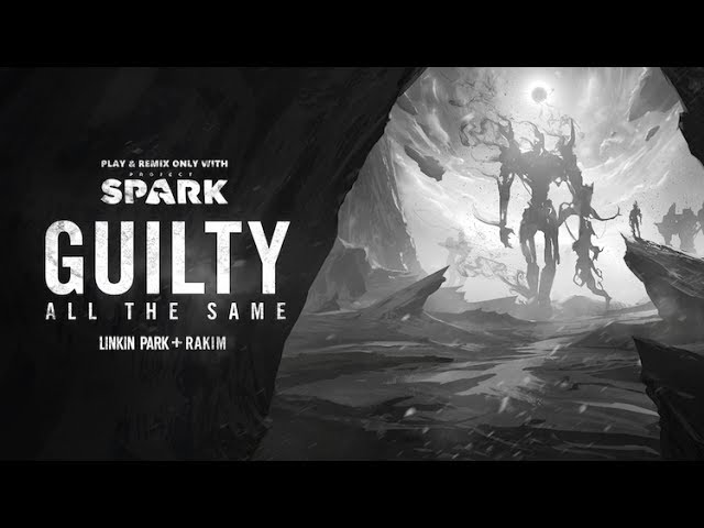 Guilty All The Same (feat. Rakim) (Project Spark Official Video) - Linkin Park