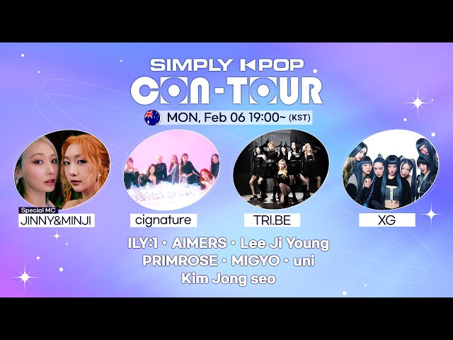 [LIVE] SIMPLY K-POP CON-TOUR (📍Australia) | cignature, TRI.BE, XG, ILY:1, AIMERS, Lee Ji Young