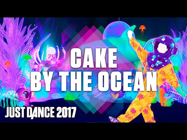 Just Dance 2017: Cake By The Ocean by DNCE - Official Track Gameplay [US]