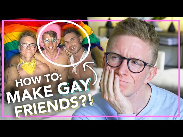 How to Make Gay Friends
