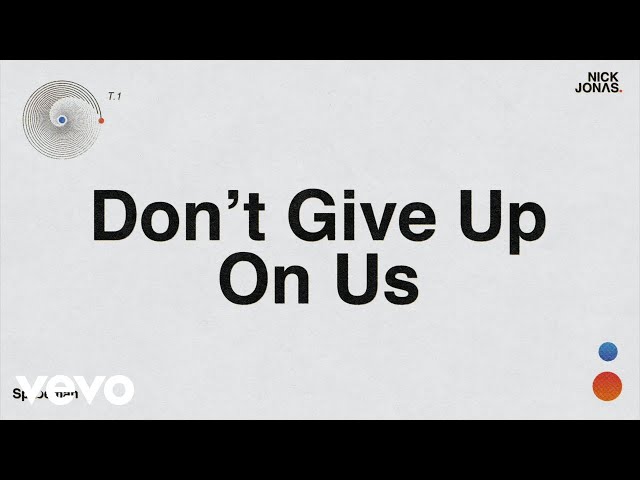 Nick Jonas - Don't Give Up On Us (Audio)