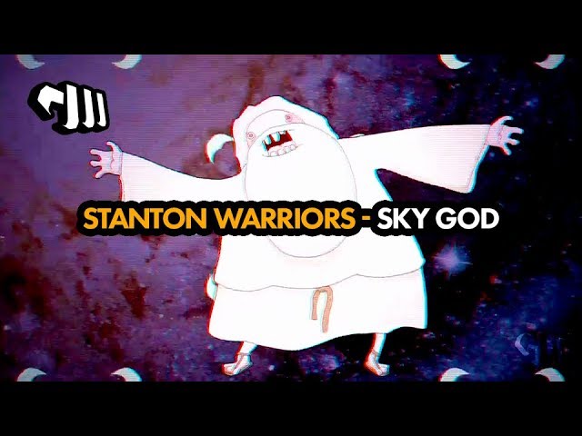 Stanton Warriors - Sky God