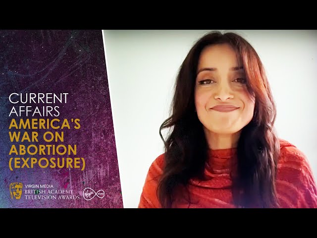 America's War On Abortion (Exposure) Wins Current Affairs | BAFTA TV Awards 2021