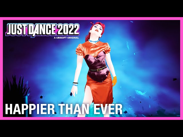 Happier Than Ever by Billie Eilish | Just Dance 2022 [Official]