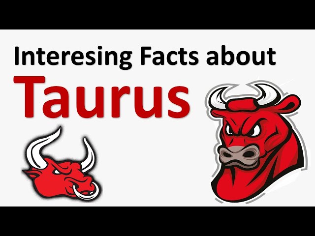 10 Interesting Facts About Taurus | Apr 20- May 20 | Horoscope 2020