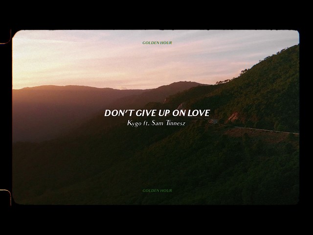 Kygo - Don't Give Up On Love w/ Sam Tinnesz (Official Audio)