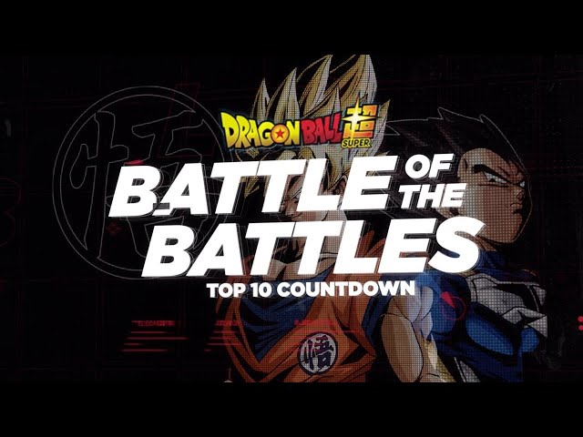 🔴 Battle of the Battles Top 10 Countdown - Dragon Ball Super