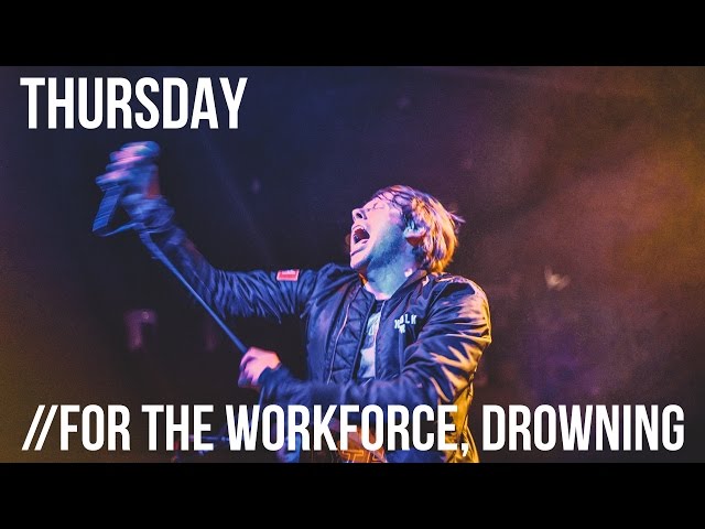 Thursday "For The Workforce, Drowning" Live at Irving Plaza