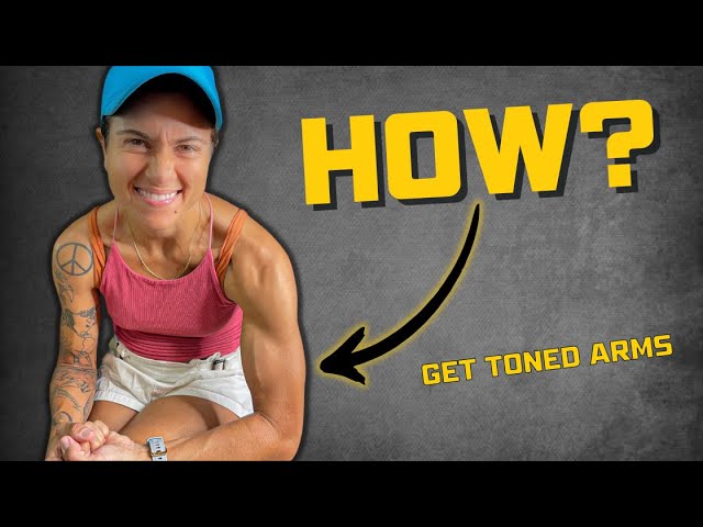 My Top 5 Tips For Getting Toned Arms
