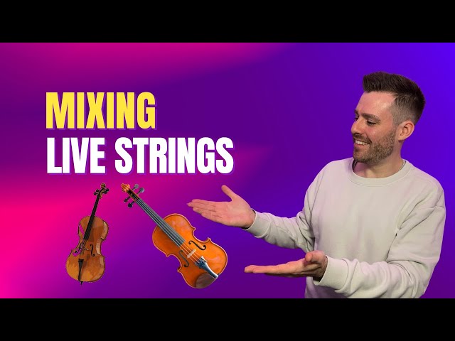 Mixing Live Strings!