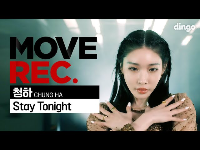 🌙4K💫 CHUNG HA-Stay Tonight | Performance video | MOVE REC. ㅣ Dingo Music ㅣ Dingo Music