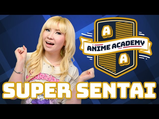 What is SENTAI? | Anime Academy