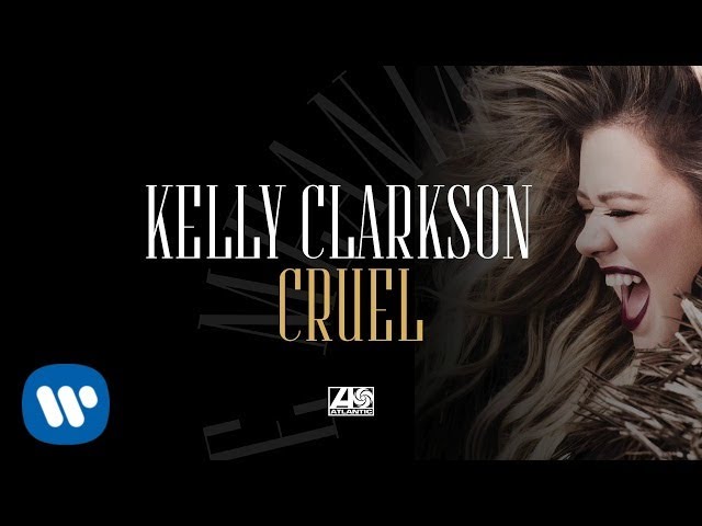 Kelly Clarkson - Cruel [Official Audio]