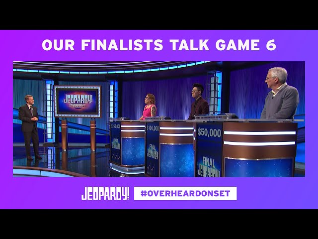 Our Finalists Talk Game 6 of the ToC | Overheard on Set | JEOPARDY!
