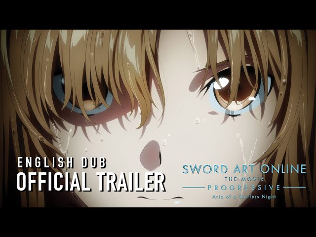 Sword Art Online the Movie -Progressive- Aria of a Starless Night English Dub Trailer 5