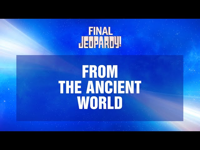 From the Ancient World | Final Jeopardy! | JEOPARDY!