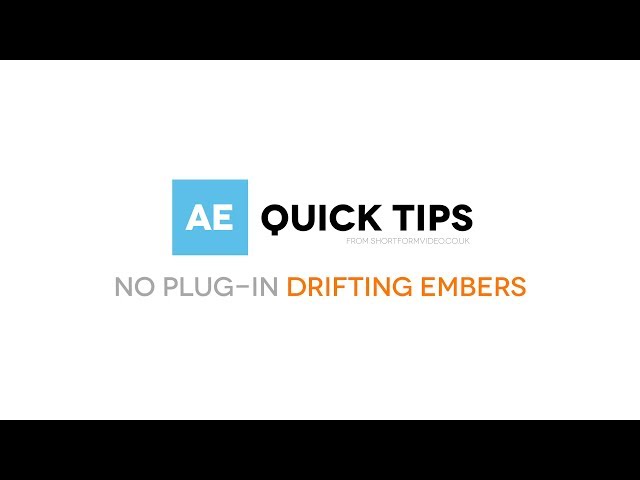 AE Quick Tip   No Plug In Floating Embers