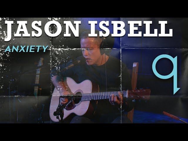 Jason Isbell - Anxiety (LIVE)