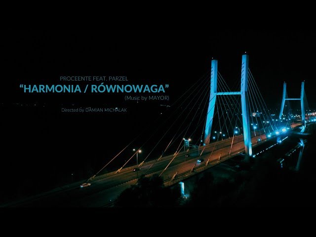 Proceente - Harmonia Równowaga ft. Parzel (prod. Mayor)